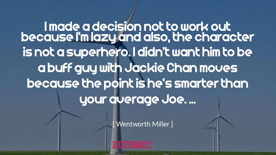 Jackie quotes by Wentworth Miller