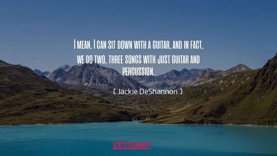 Jackie quotes by Jackie DeShannon