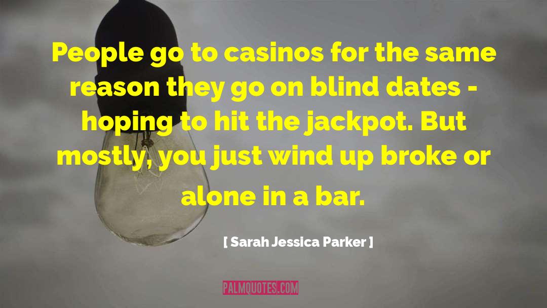 Jackpot Movie quotes by Sarah Jessica Parker