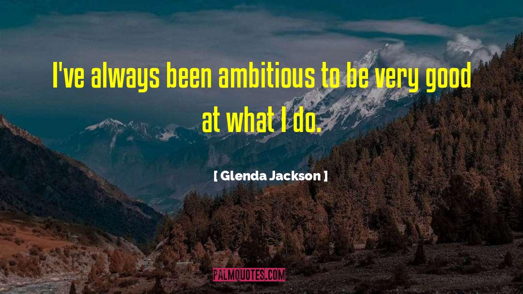 Jackson Hole quotes by Glenda Jackson