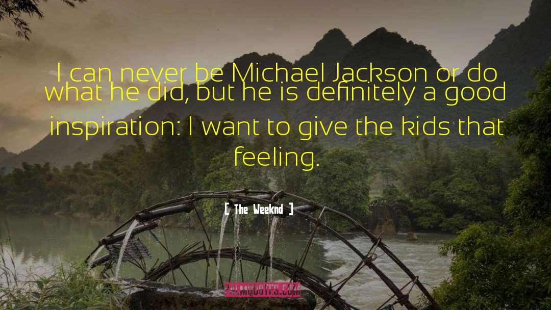 Jackson Hole quotes by The Weeknd