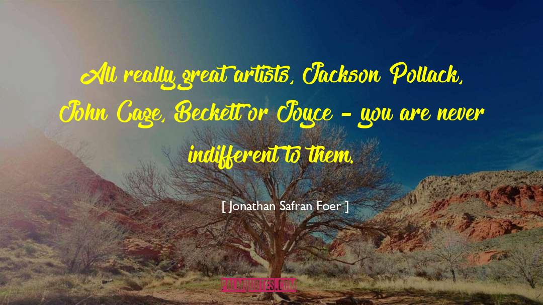 Jackson Pollack quotes by Jonathan Safran Foer