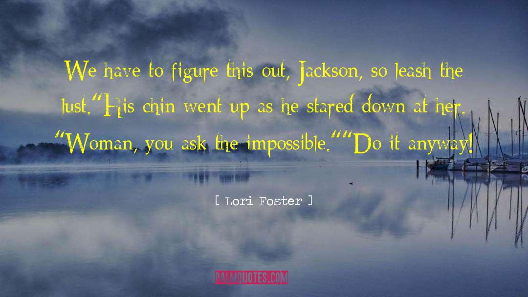 Jackson Savor quotes by Lori Foster
