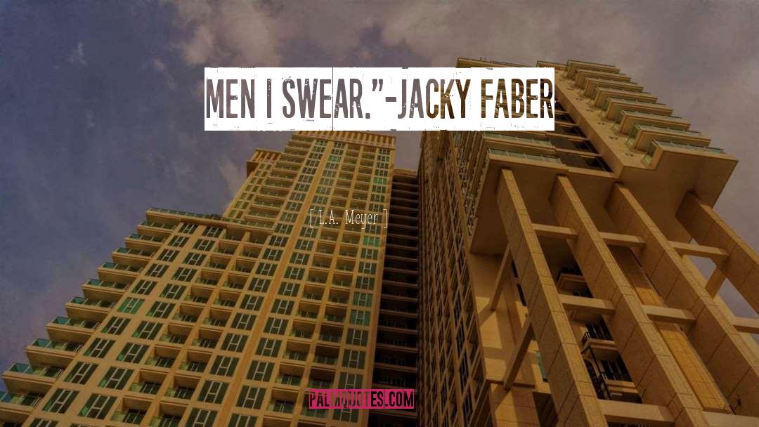 Jacky Faber quotes by L.A. Meyer
