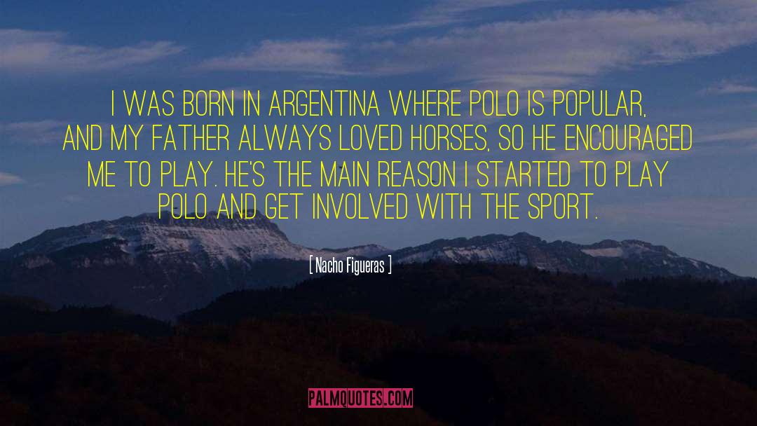 Jacobacci Argentina quotes by Nacho Figueras