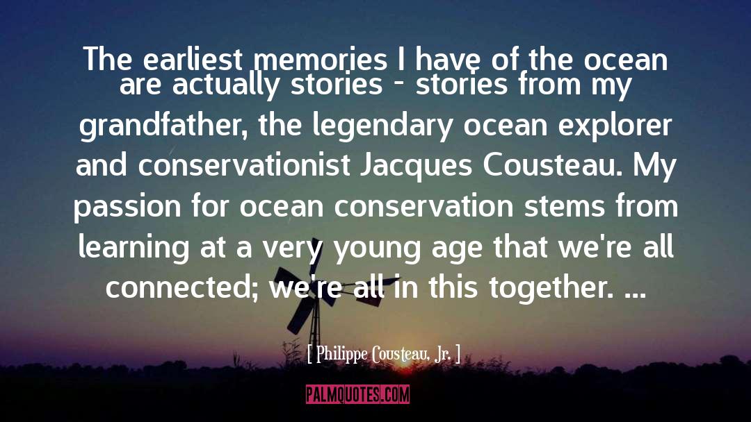 Jacques Cousteau quotes by Philippe Cousteau, Jr.