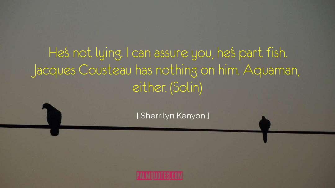 Jacques Cousteau quotes by Sherrilyn Kenyon
