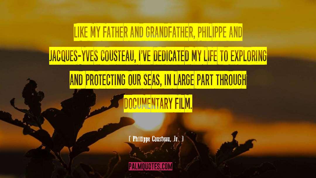 Jacques Yves Cousteau quotes by Philippe Cousteau, Jr.