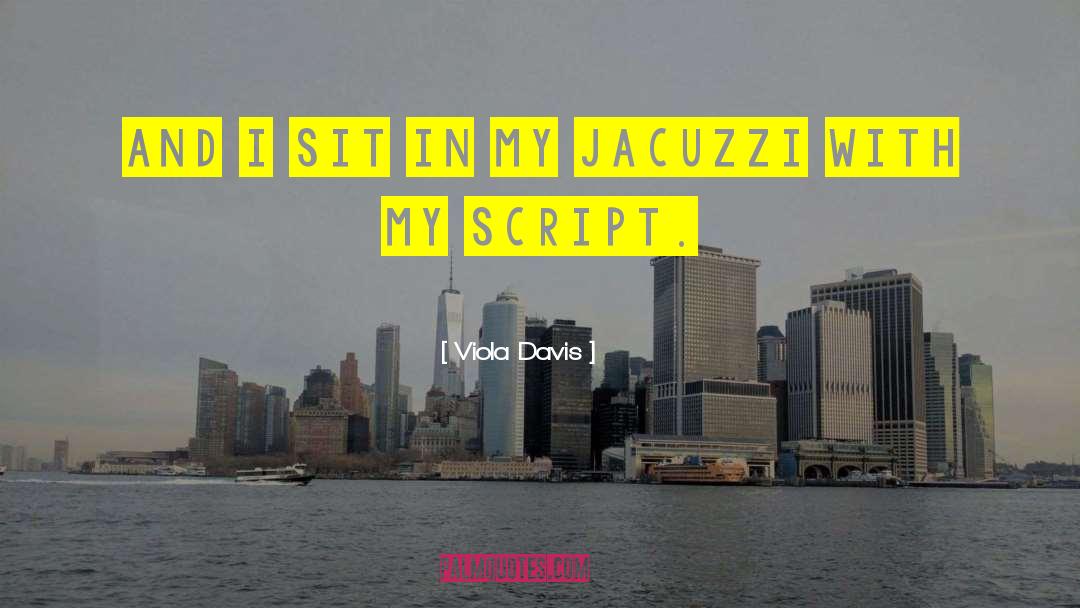 Jacuzzi quotes by Viola Davis