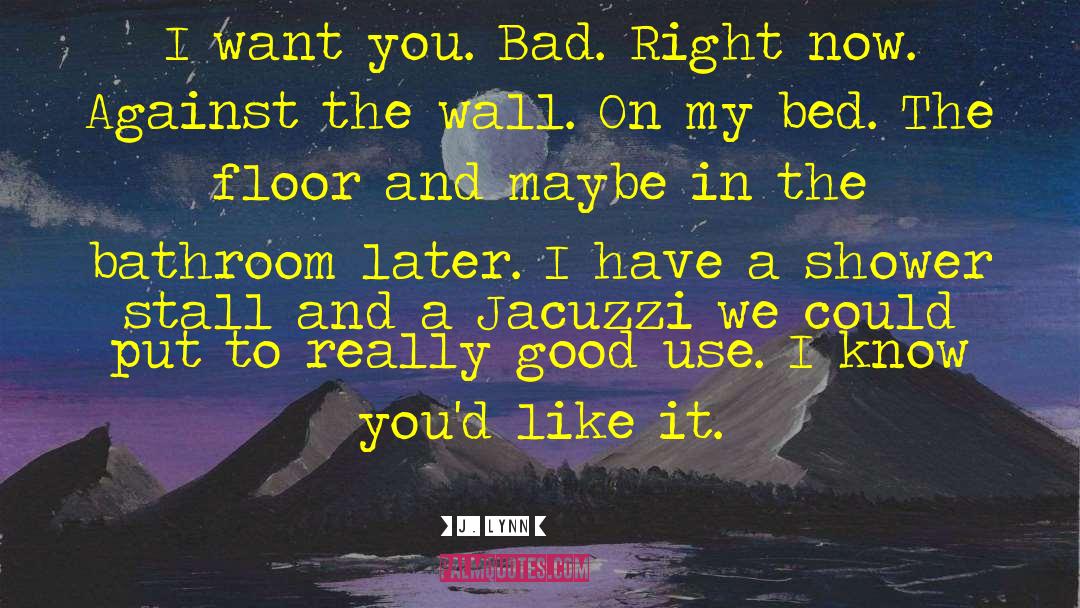 Jacuzzi quotes by J. Lynn