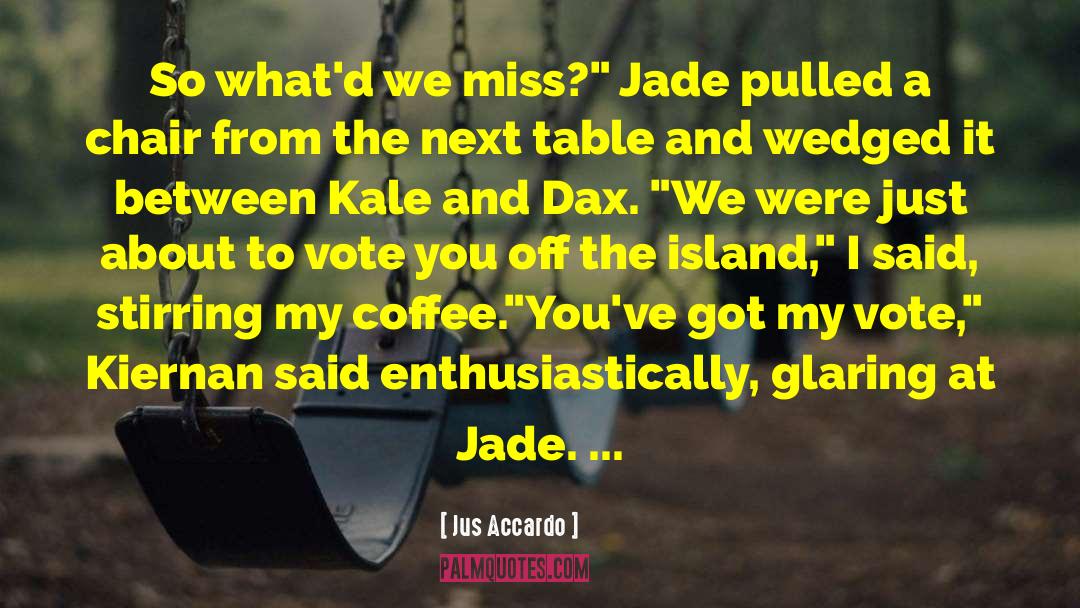 Jade quotes by Jus Accardo