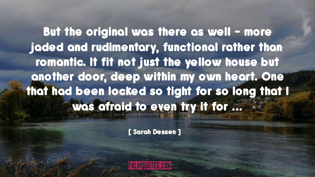 Jaded quotes by Sarah Dessen