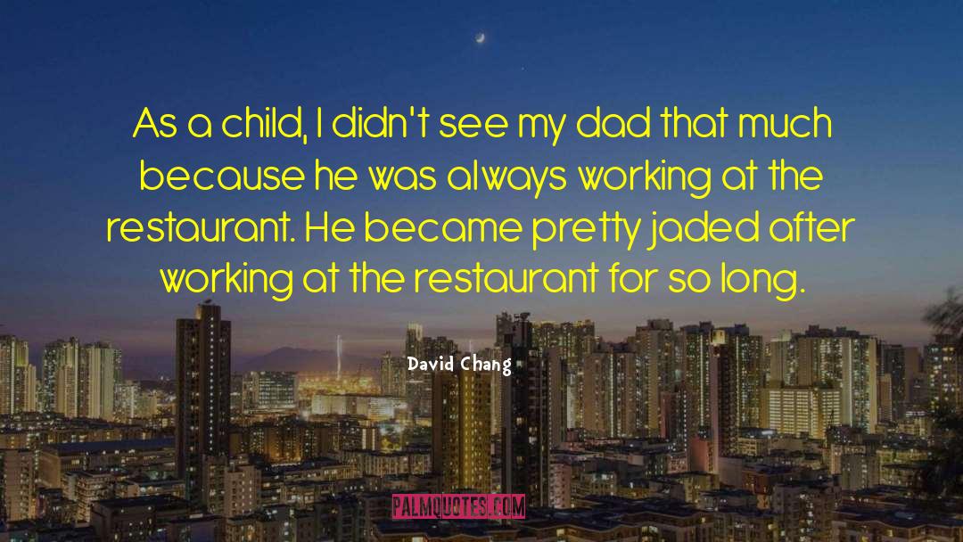Jaded quotes by David Chang