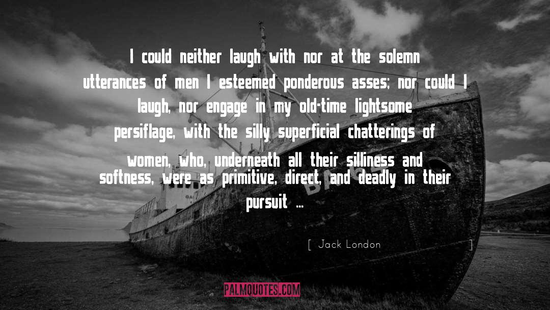 Jaded quotes by Jack London