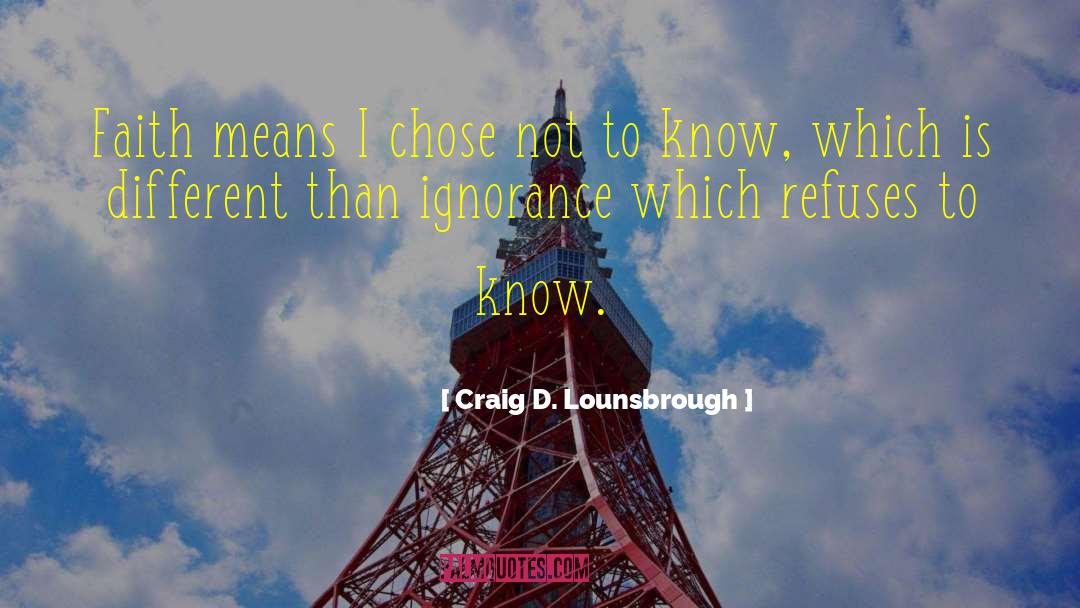 Jaded quotes by Craig D. Lounsbrough