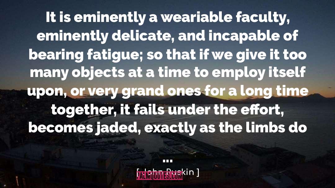 Jaded quotes by John Ruskin