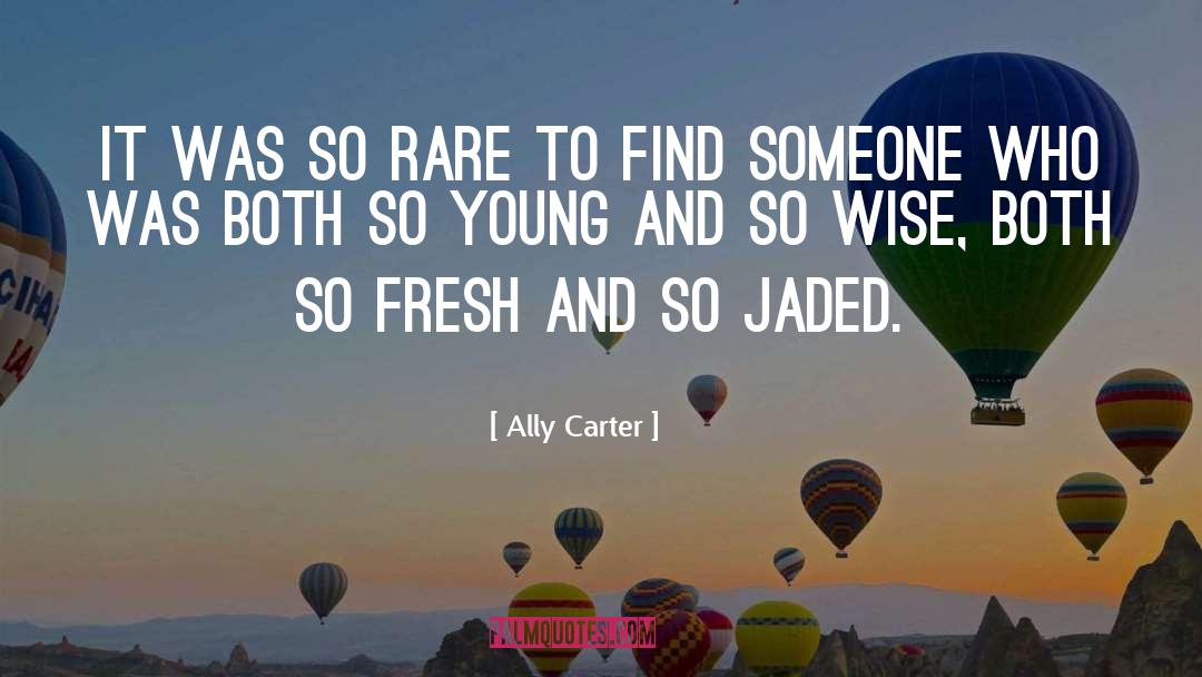 Jaded quotes by Ally Carter