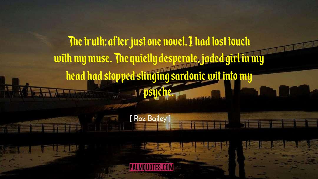 Jaded quotes by Roz Bailey