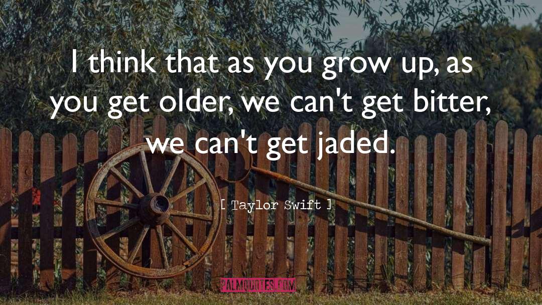 Jaded quotes by Taylor Swift