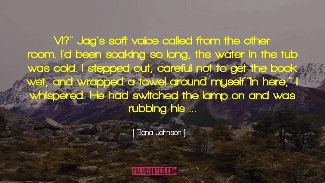 Jag quotes by Elana Johnson