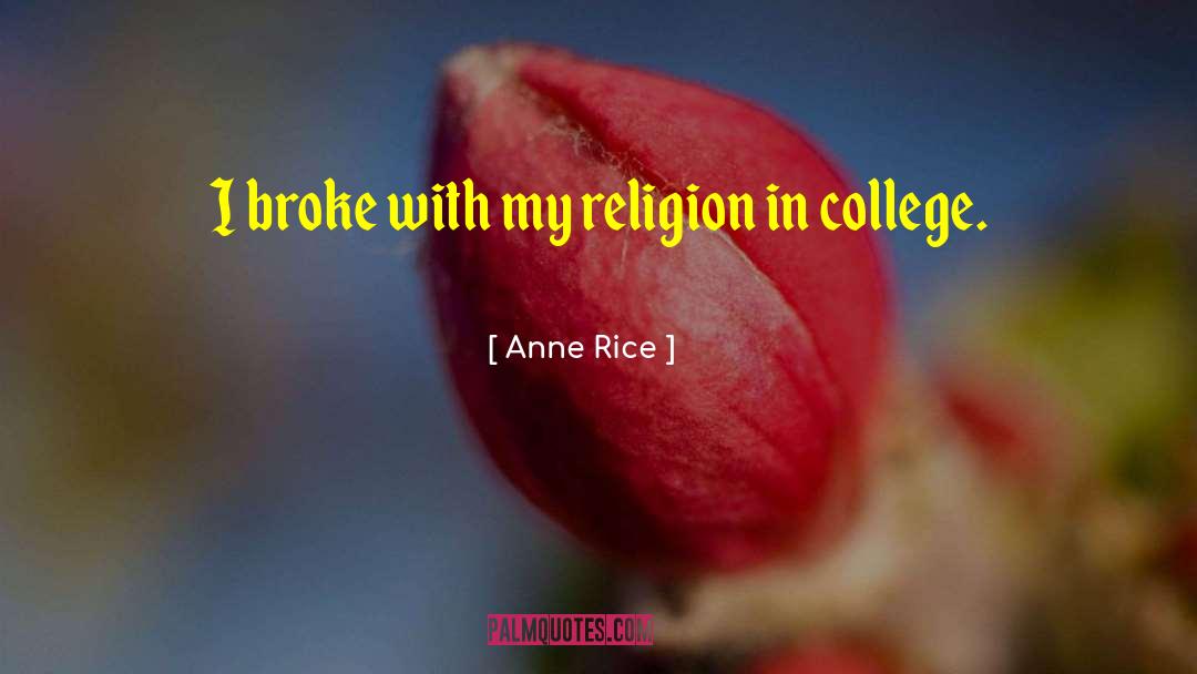 Jagdale College quotes by Anne Rice