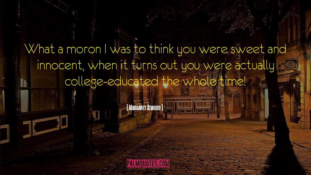 Jagdale College quotes by Margaret Atwood