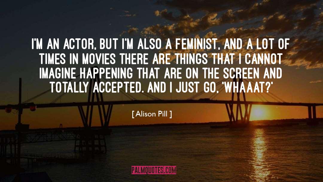 Jaggaiah Movies quotes by Alison Pill