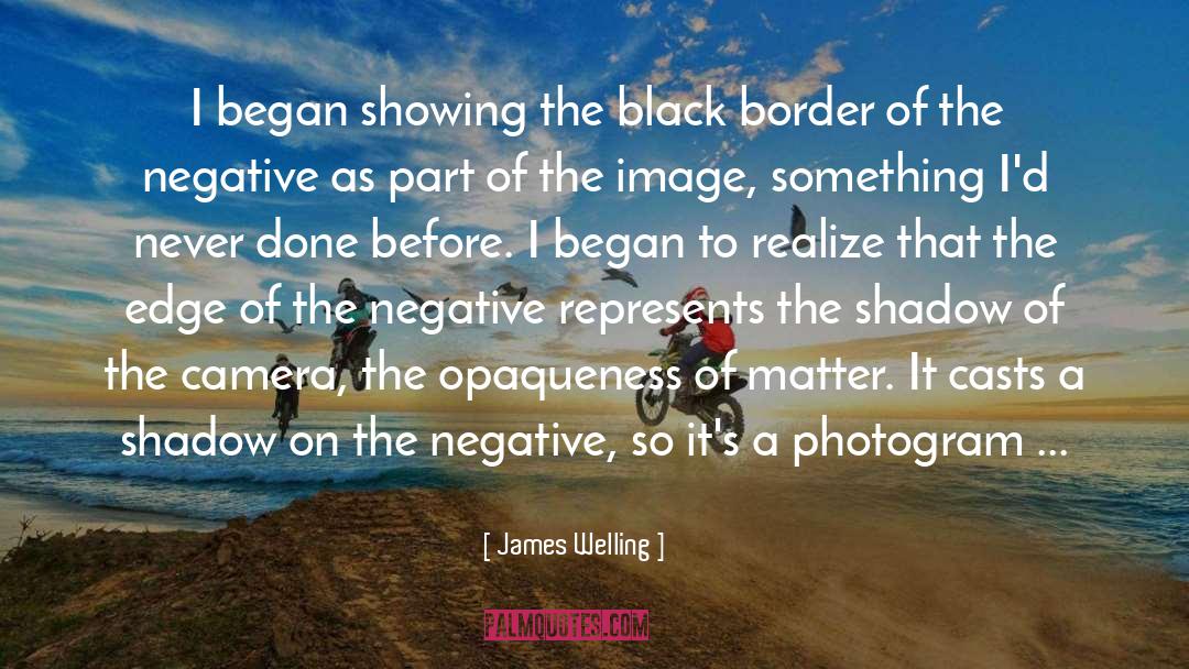 Jagged Edge quotes by James Welling