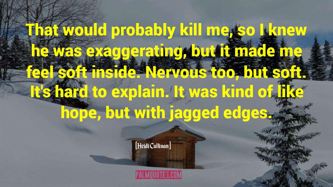 Jagged Edges quotes by Heidi Cullinan
