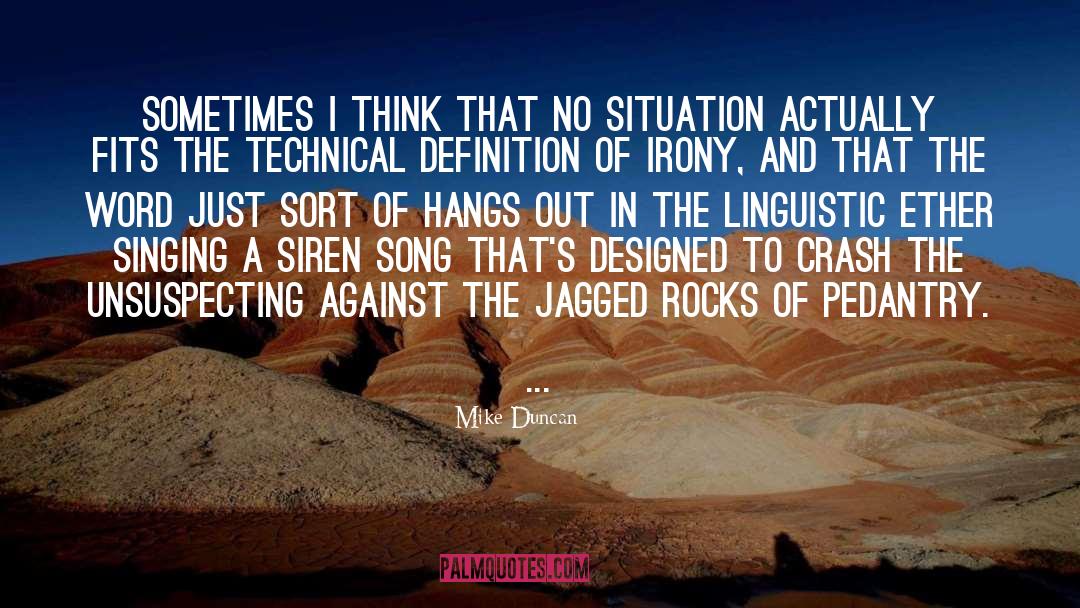 Jagged quotes by Mike Duncan