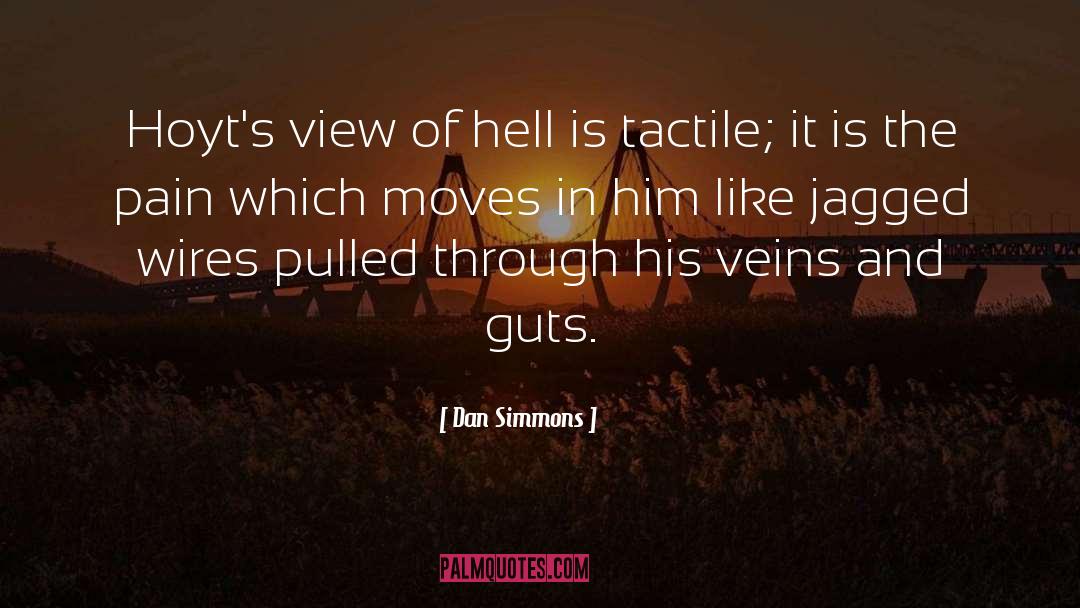 Jagged quotes by Dan Simmons