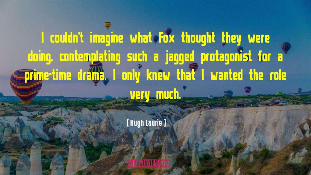 Jagged quotes by Hugh Laurie