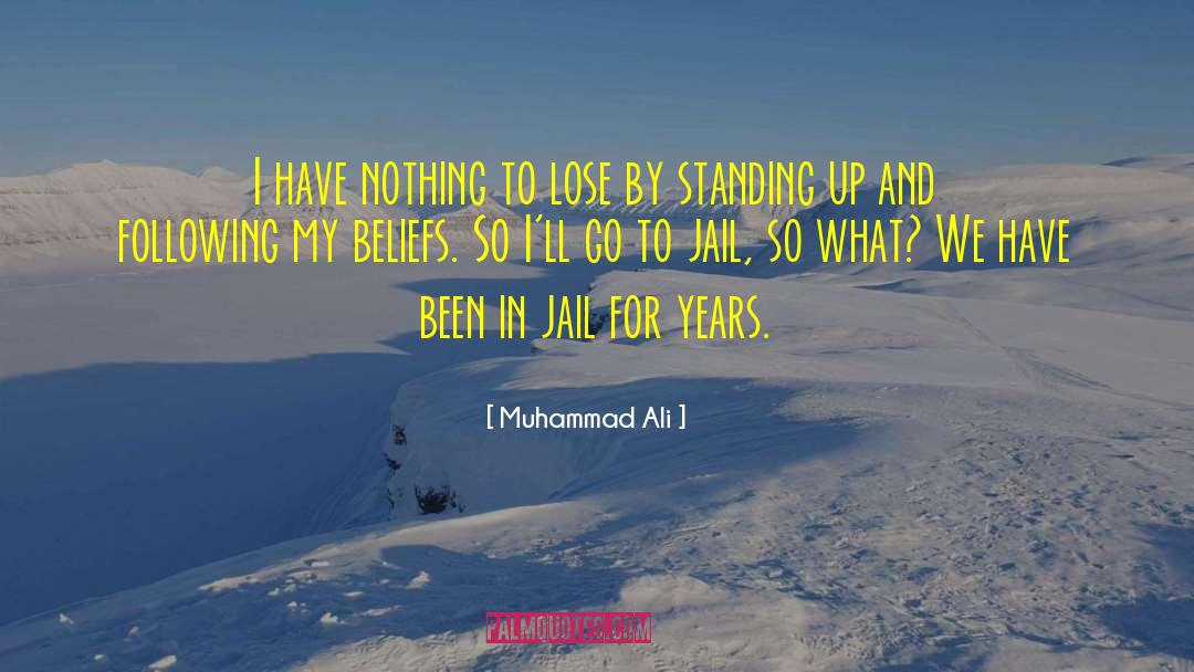 Jail Inmates quotes by Muhammad Ali