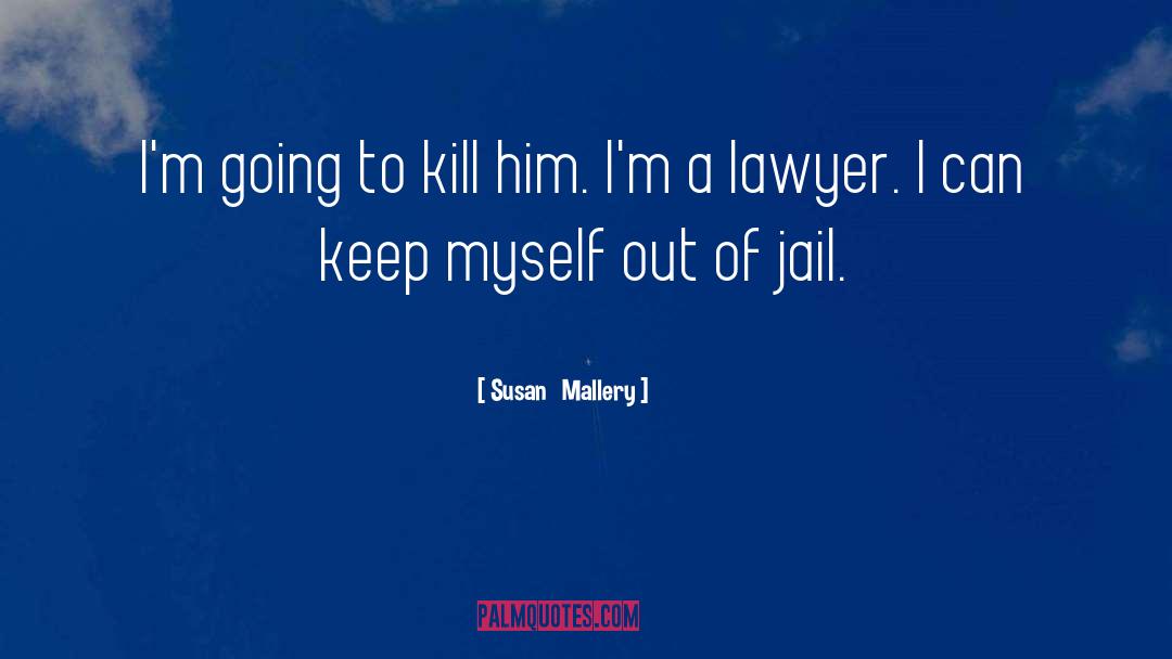 Jail quotes by Susan   Mallery