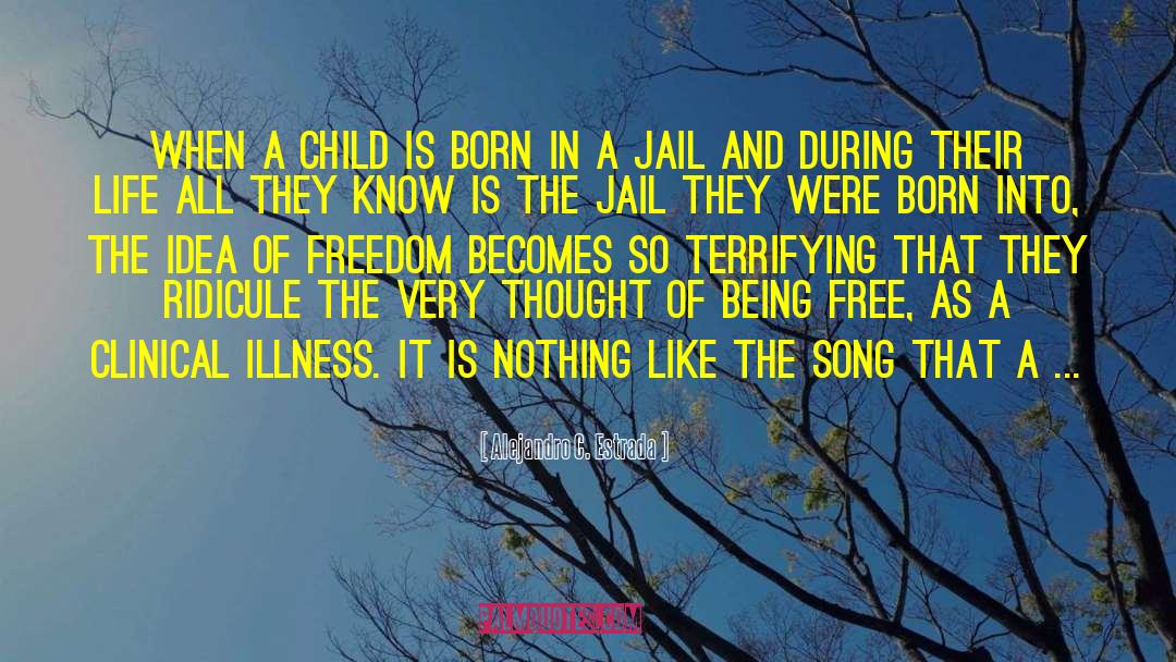 Jail Time quotes by Alejandro C. Estrada