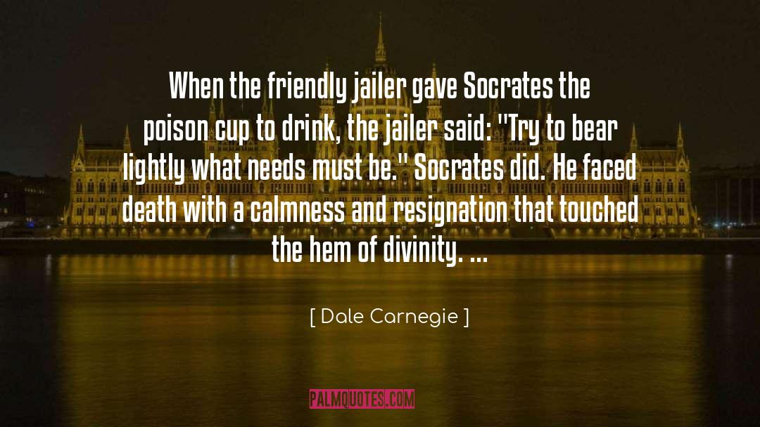 Jailer quotes by Dale Carnegie