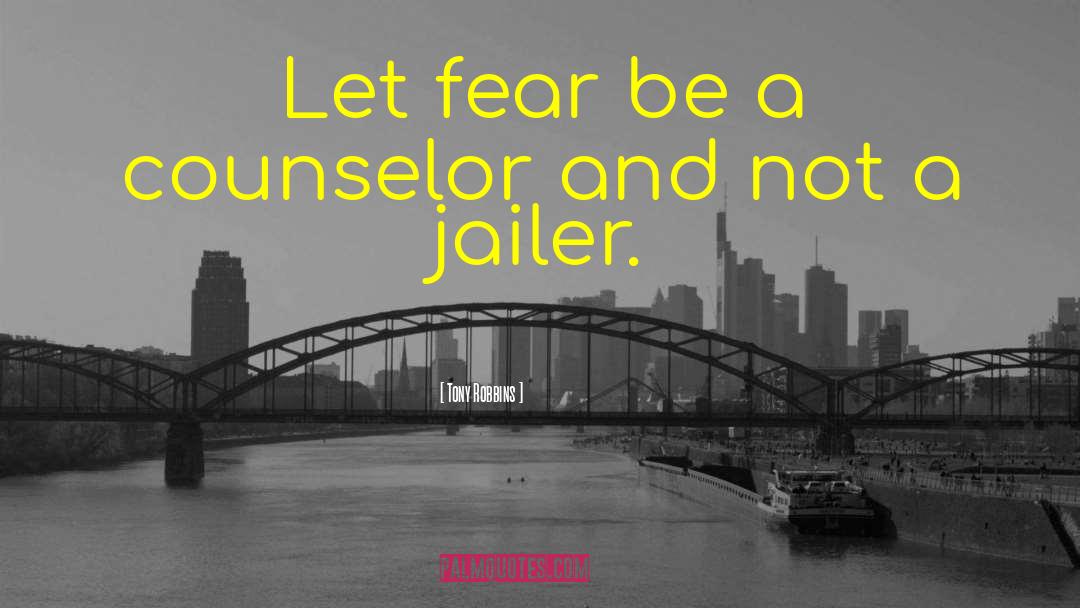 Jailer quotes by Tony Robbins