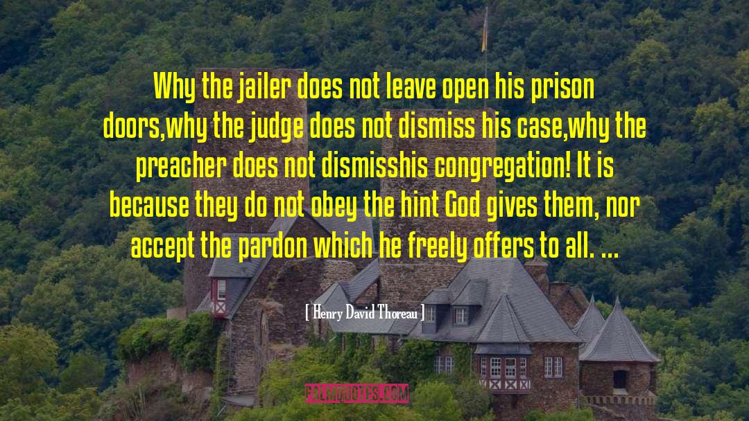 Jailer quotes by Henry David Thoreau