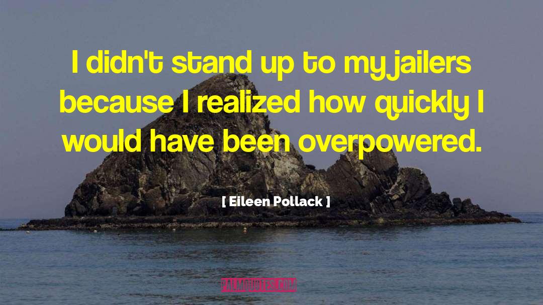 Jailers quotes by Eileen Pollack
