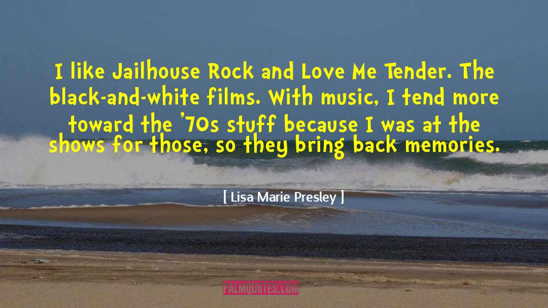 Jailhouse Rock quotes by Lisa Marie Presley