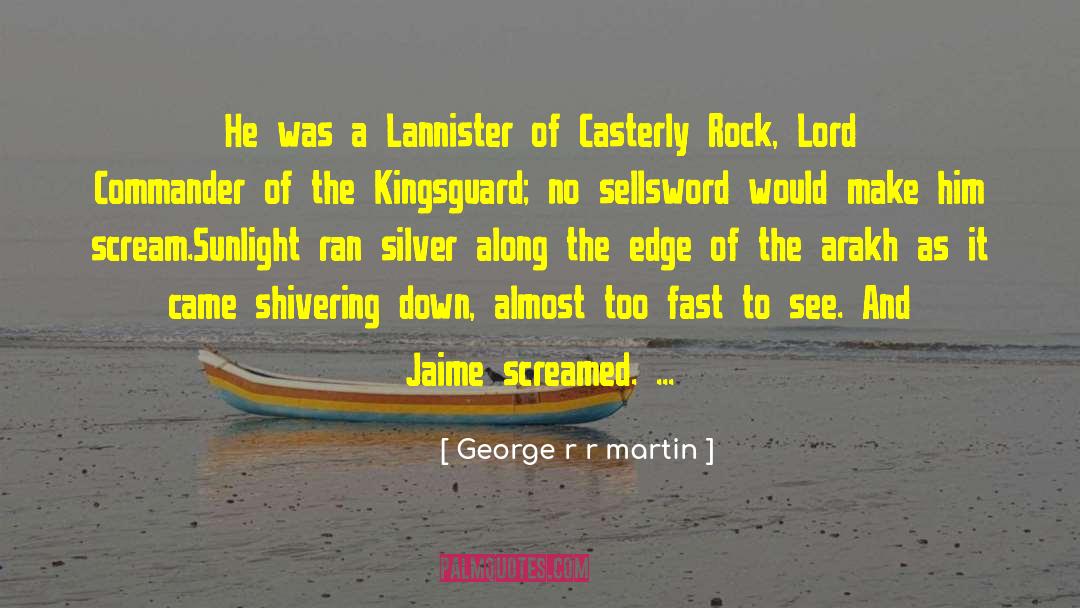 Jaime Lannister quotes by George R R Martin