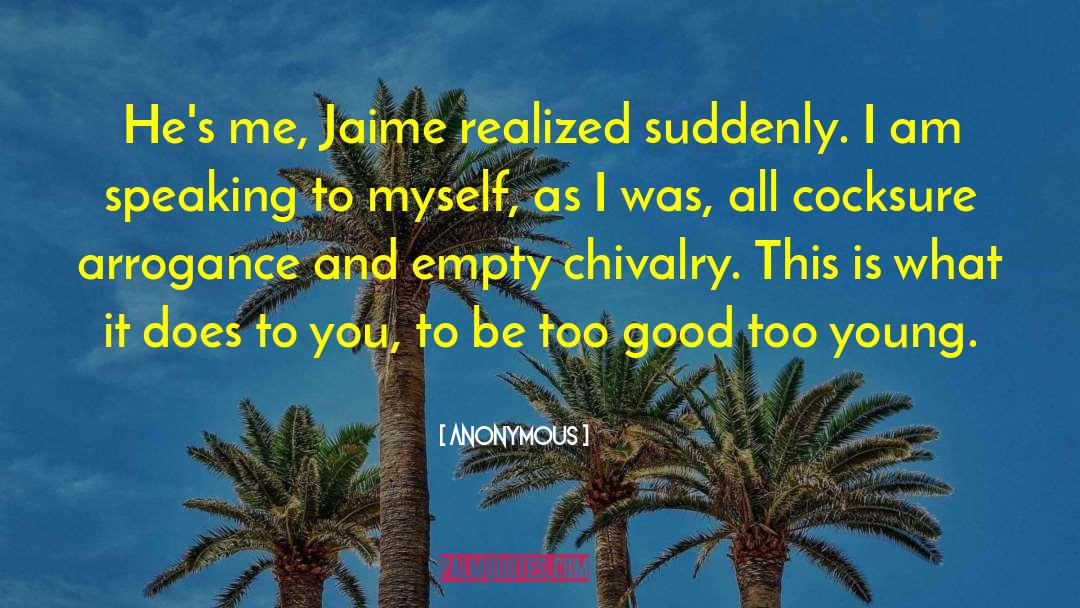 Jaime Vegas quotes by Anonymous