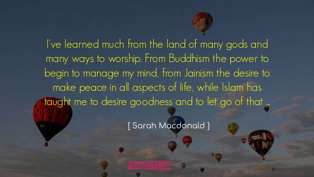 Jainism quotes by Sarah Macdonald