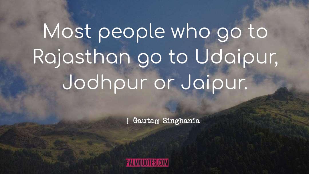 Jaipur quotes by Gautam Singhania