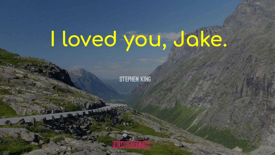 Jake Chambers quotes by Stephen King