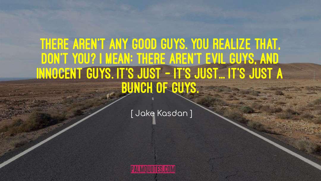 Jake Tolan quotes by Jake Kasdan