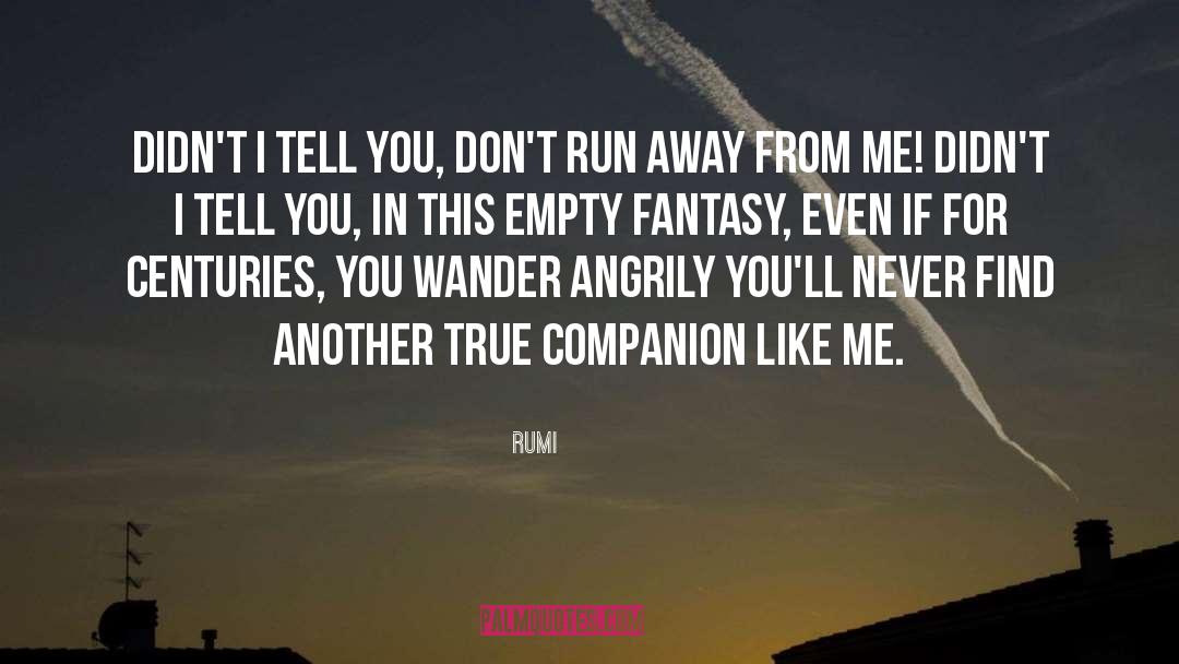 Jalal Ad Din Rumi quotes by Rumi