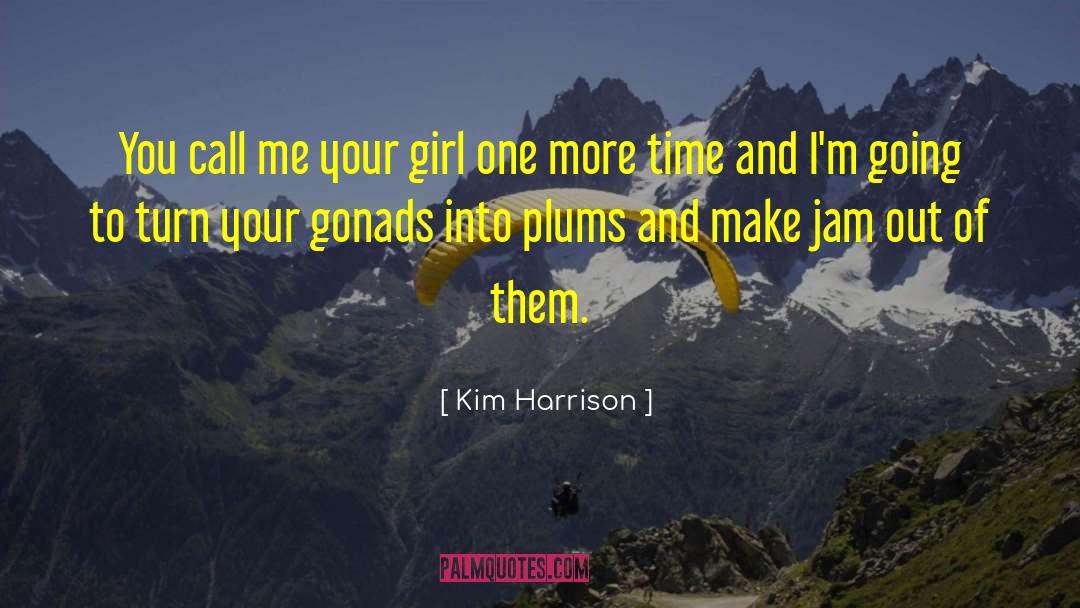 Jam quotes by Kim Harrison