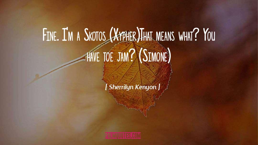Jam quotes by Sherrilyn Kenyon