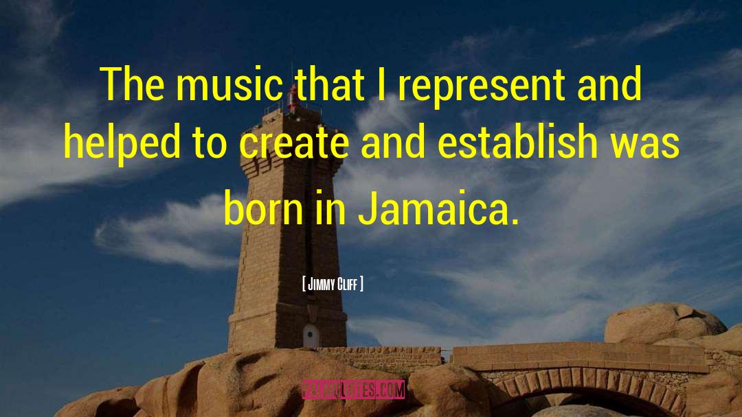 Jamaica quotes by Jimmy Cliff
